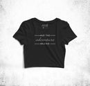ADVENTURE BEGINS - Black Crop Top Tee FEMI